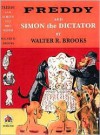 Freddy and Simon the Dictator - Walter R. Brooks