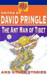 The Ant Men of Tibet and Other Stories - David Pringle