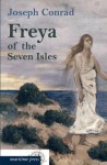 Freya Von Den Sieben Inseln. Eine Geschichte Von Seichten Gewässern - Nikolaus Hansen, Joseph Conrad