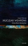 Nuclear Weapons: A Very Short Introduction - Joseph M. Siracusa