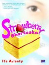 Strawberry Shortcake - Ifa Avianty