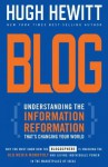 Blog: Understanding the Information Reformation That's Changing Your World - Hugh Hewitt