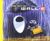 The Art of WALL.E - Tim Hauser, Andrew Stanton