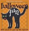 Halloween Fun: 101 Ideas to Get in the Spirit - Carol Field Dahlstrom