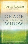 Grace for the Widow: A Journey through the Fog of Loss - Joyce Rogers