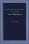 The Life of George Washington - John Marshall