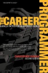 The Career Programmer: Guerilla Tactics for an Imperfect World (Expert's Voice) - Christopher Duncan