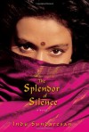 The Splendor of Silence - Indu Sundaresan