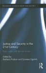 Justice and Security in the 21st Century: Risks, Rights and the Rule of Law - Barbara Hudson, Synn Ve Ugelvik