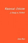 Rhetorical Criticism: A Study In Method - Edwin Black