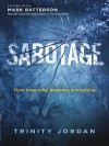 Sabotage: How Insecurity Destroys Everything - Trinity Jordan