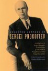 Selected Correspondence of Sergei Prokofiev - Sergei Prokofiev