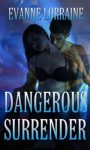 Dangerous Surrender - Evanne Lorraine