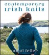 Contemporary Irish Knits - Carol Feller