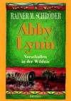 Abby Lynn: Verschollen in der Wildnis - Rainer M. Schröder