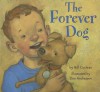 The Forever Dog - Bill Cochran, Dan Andreasen