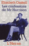 Les Confessions de Mr Harrison - Elizabeth Gaskell, Béatrice Vierne