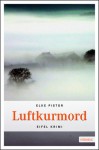 Luftkurmord - Elke Pistor