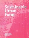 Achieving Sustainable Urban Form - Katie Williams, Elizabeth Burton, Mike Jenks