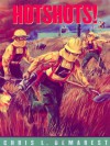 Hotshots! - Chris L. Demarest