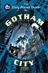 The Daily Planet Guide to Gotham (DC Universe RPG) - Matt Brady, Dwight Williams