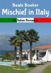 Mischief in Italy - Beate Boeker