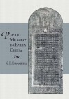 Public Memory in Early China - K E Brashier