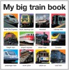 My Big Train Book - Roger Priddy