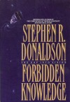 The Gap into Vision: Forbidden Knowledge - Stephen R. Donaldson