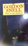 Fear At The Festival - Gordon Snell