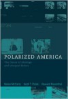 Polarized America: The Dance of Ideology and Unequal Riches - Nolan M. McCarty, Howard Rosenthal, Keith T. Poole