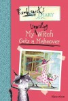 Rumblewick's Diary #4: My Unwilling Witch Gets a Makeover - Hiawyn Oram, Sarah Warburton