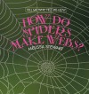 How Do Spiders Make Webs? - Melissa Stewart