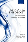 Analytic Theology: New Essays in the Philosophy of Theology - Oliver D. Crisp, Michael C. Rea