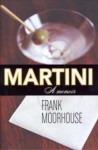 Martini : A Memoir - Frank Moorhouse