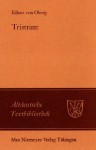 Tristrant: Synoptischer Druck Der Erg Nzten Fragmente Mit Der Gesamten Parallel Berlieferung - Eilhart Von Oberg, Hadumod Bussmann