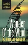 Wonder O' the Wind - W. Phillip Keller