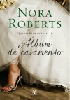 Álbum de Casamento (Quarteto de Noivas, #1) - Janaína Senna, Nora Roberts