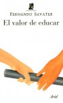 El valor de educar - Fernando Savater