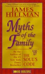 Myths of the Family (Presents) - James Hillman