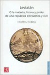 Leviatan: O La Materia, Forma y Poder de Una Republica, Eclesiastica y Civil - Thomas Hobbes