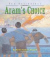 Aram's Choice - Marsha Forchuk Skrypuch, Muriel Wood