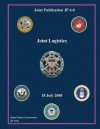 Joint Publication Jp 4-0 Joint Logistics 18 July 2008 - United States Government Us Army