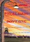 Where birds don't sing - Alan Clegg