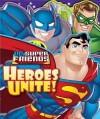 DC Super Friends Heroes Unite! - Reader's Digest Association, Reader's Digest Association, DC Artists