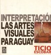 Una Interpretación de las Artes Visuales del Paraguay - Ticio Escobar