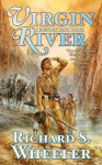 Virgin River - Richard S. Wheeler