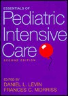 Essentials of Pediatric Intensive Care - Daniel Lessard Levin, Frances C. Morriss