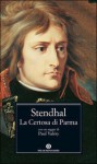 La Certosa di Parma - Stendhal, Franca Zanelli Quarantini, Paul Valéry