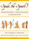 Speak the Speech!: Shakespeare's Monologues Illuminated - Rhona Silverbush, Sami Plotkin